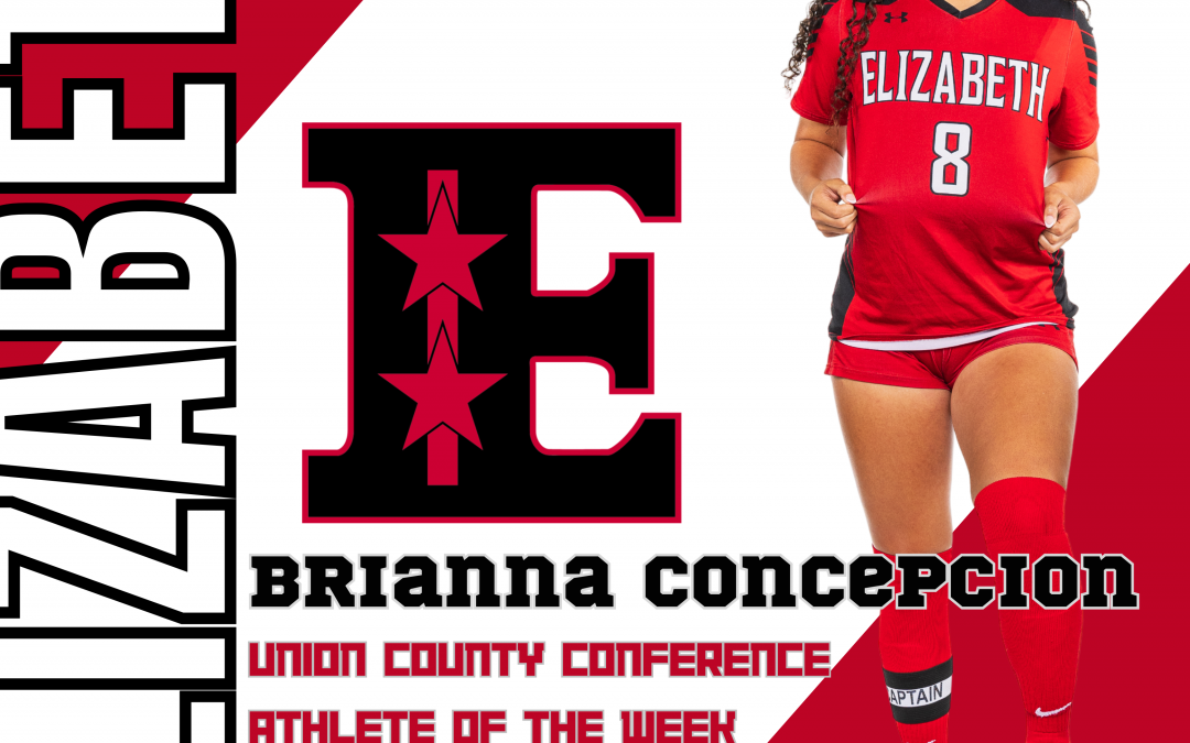 Brianna Concepcion is Elizabeth’s Union County Conference Female Athlete of the Week