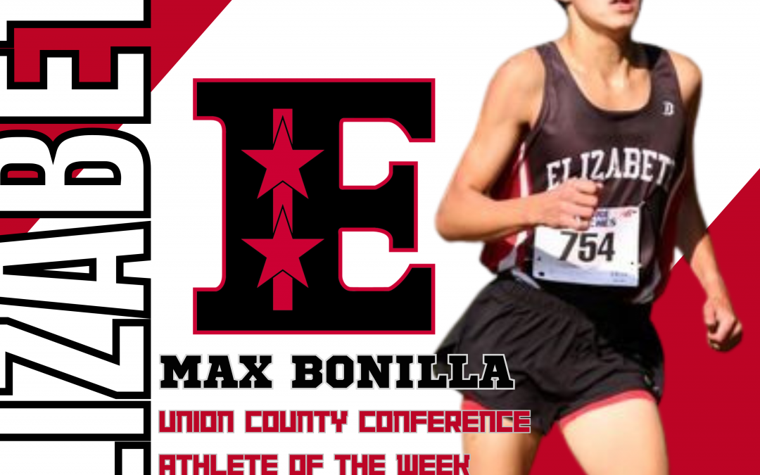 Maximus Bonilla is Elizabeth’s Union County Conference Male Athlete of the Week